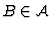$B\in {\cal A}$