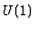 $U (1)$