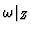 ${\omega}\vert _Z$