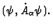 $ (\psi , {\dot A}_\alpha \psi) . $