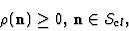 \begin{displaymath}\rho ({\bf n})\geq 0 , \, {\bf n}\in {\cal S}_{cl} , \end{displaymath}