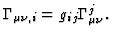 $\Gamma_{\mu\nu, i}=g_{ij}\Gamma^j_{\mu\nu}. $
