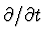 $\partial/\partial t$