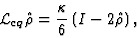 \begin{displaymath}
{\cal L}_{cq}{\hat\rho}={\kappa\over6}\left (I-2{\hat\rho}\right),
\end{displaymath}